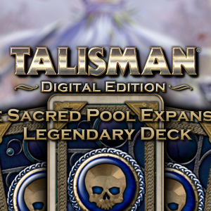 Talisman - The Sacred Pool Expansion: Legendary Deck