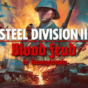 Steel Division 2 - Blood Feud in Transylvania