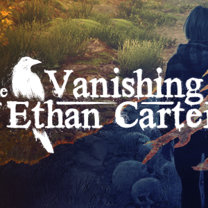 The Vanishing of Ethan Carter