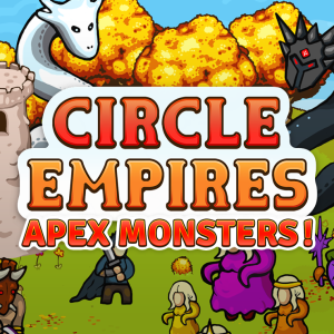 Circle Empires: Apex Monsters!