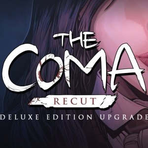 The Coma: Recut Deluxe Edition Upgrade