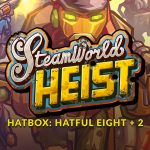 SteamWorld Heist - Hatbox: Hatful Eight + 2