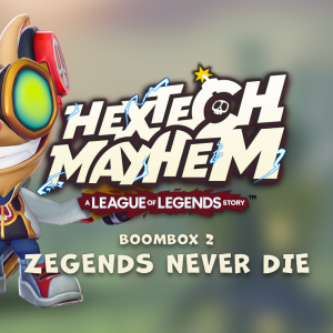 Hextech Mayhem: BOOMBOX 2: ZEGENDS NEVER DIE