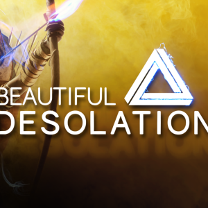 BEAUTIFUL DESOLATION