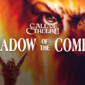 Call of Cthulhu: Shadow of the Comet