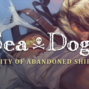 Sea Dogs: City of Abandoned Ships
