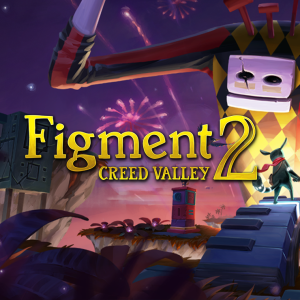 Figment 2: Creed Valley