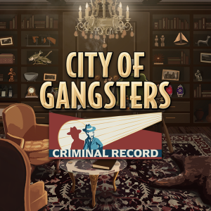City of Gangsters: Criminal Record