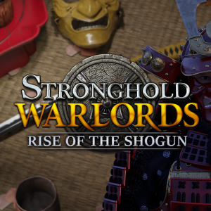 Stronghold: Warlords - Rise of the Shogun Campaign