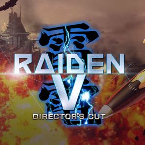 Raiden V: Director’s Cut