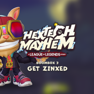 Hextech Mayhem: BOOMBOX 3: GET ZINXED