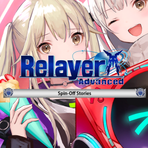 Relayer Advanced DLC- Spin-Off Stories