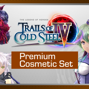 The Legend of Heroes: Trails of Cold Steel IV - Premium Cosmetic Set