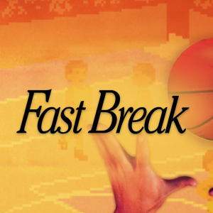 Fast Break
