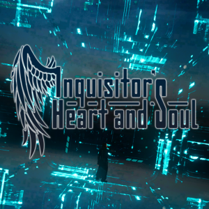 Inquisitor’s Heart and Soul