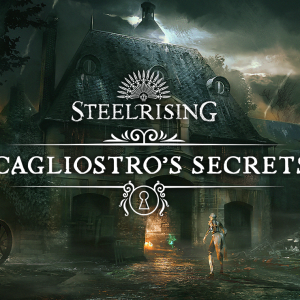 Steelrising - Cagliostro’s Secrets