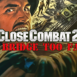 Close Combat 2: A Bridge Too Far