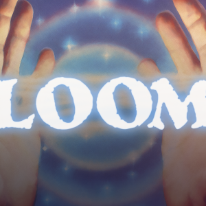 LOOM™