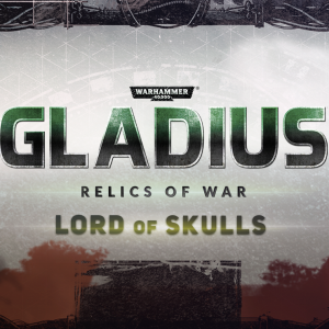 Warhammer 40,000: Gladius - Relics of War Lord of Skulls