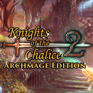 Knights of the Chalice 2 - Archmage Edition