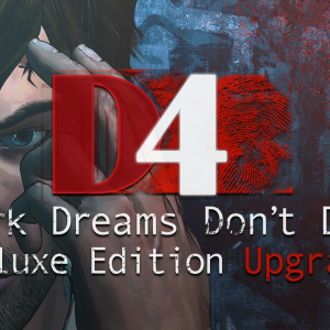 D4: Dark Dreams Don't Die - Season One - Deluxe Edition Upgrade