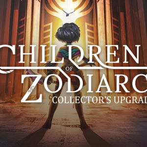 Children of Zodiarcs Collector's Upgrade