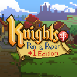 Knights of Pen and Paper +1 Edition