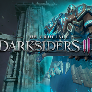 Darksiders III - The Crucible