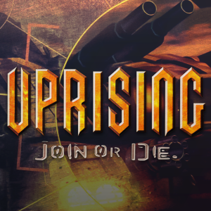 Uprising: Join or Die