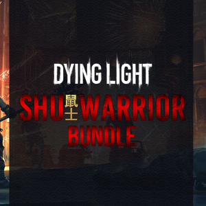 Dying Light - SHU Warrior Bundle