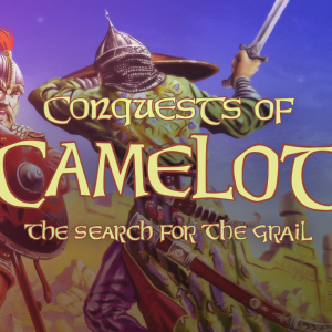 Conquests of Camelot: The Search for the Grail