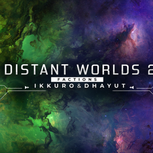 Distant Worlds 2: Factions - Ikkuro and Dhayut