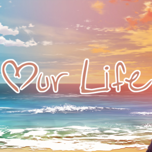 Our Life: Beginnings & Always - Step 3 Expansion