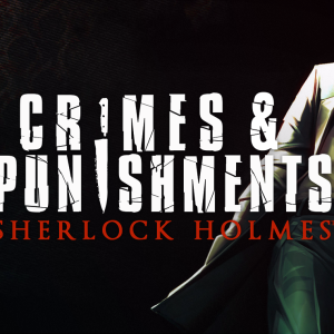 Sherlock Holmes: Crimes and Punishments