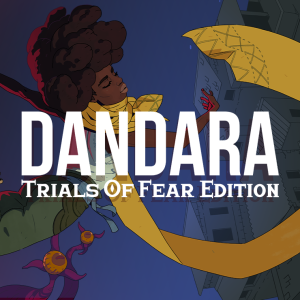Dandara: Trials of Fear Edition