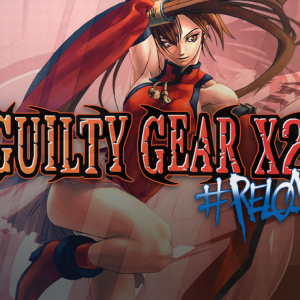 Guilty Gear X2 #Reload