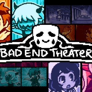 BAD END THEATER