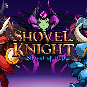 Shovel Knight: Shovel of Hope