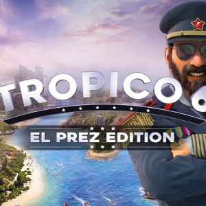 Tropico 6 El Prez Edition