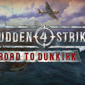 Sudden Strike 4: Road to Dunkirk