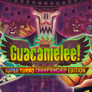 Guacamelee! Super Turbo Championship Edition