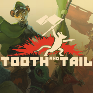 Tooth and Tail