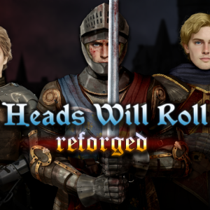 Heads Will Roll: Reforged