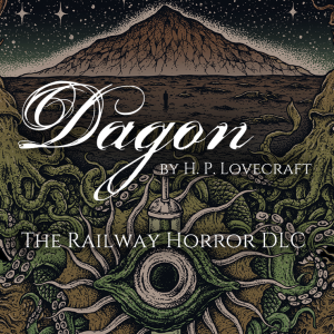 Dagon - The Railway Horror DLC