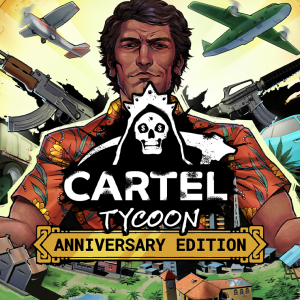 Cartel Tycoon - Anniversary Edition