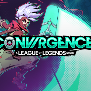 CONVERGENCE: A League of Legends Story™