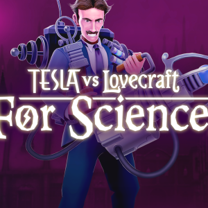 Tesla vs Lovecraft: For Science!