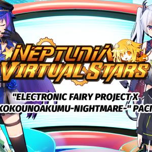 Neptunia Virtual Stars - Electronic Fairy Project x Kokounoakumu-Nightmare- Pack