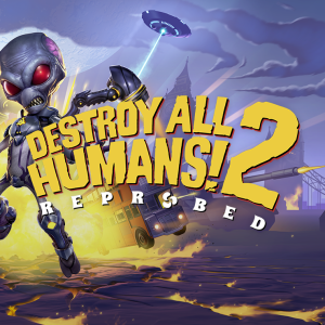 Destroy All Humans! 2 - Reprobed