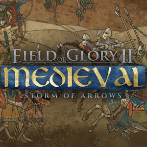 Field of Glory II: Medieval - Storm of Arrows